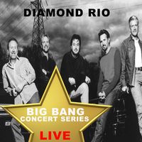 Diamond Rio - Big Bang Concert Series - Live